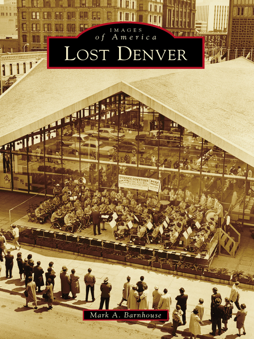 Title details for Lost Denver by Mark Barnhouse - Available